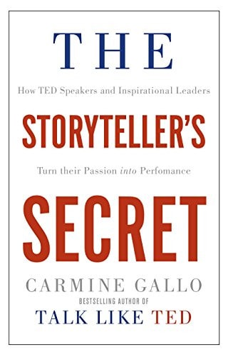 The Storyteller's Secret From TED Speakers to Business Legends, Why Some Ideas Catch on and Others Don't