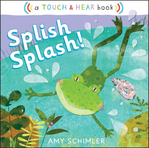 Splish Splash! A Touch & Hear Book