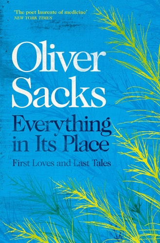 Everything in Its Place First Loves and Last Tales