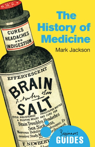 The History of Medicine A Beginner's Guide