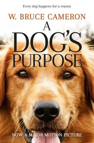 A Dog's Purpose A Novel for Humans