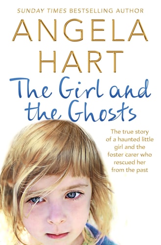 The Girl and the Ghosts: Angela Hart Book 3