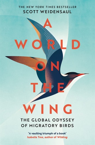 A World on the Wing The Global Odyssey of Migratory Birds