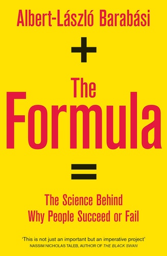 The Formula The Science Behind Why People Succeed Or Fail