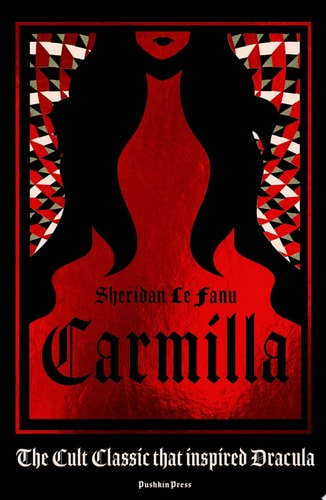 Carmilla, Deluxe Edition The cult classic that inspired Dracula