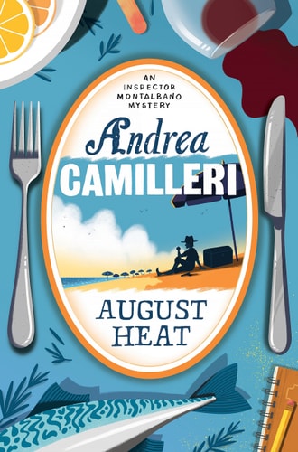 August Heat: an Inspector Montalbano Novel 10