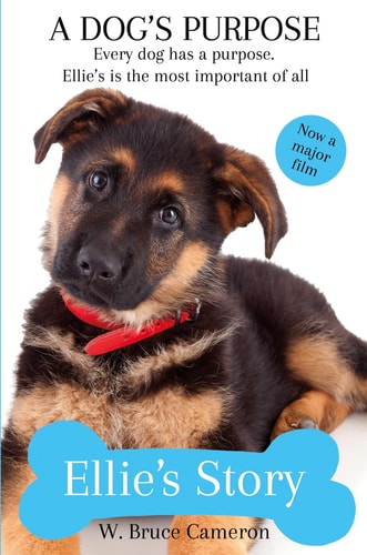A Dog's Purpose - Ellie's Story