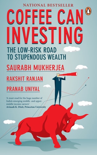 Coffee Can Investing The Low-risk Road to Stupendous Wealth