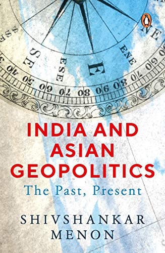 India and Asian Geopolitics The Past, Present