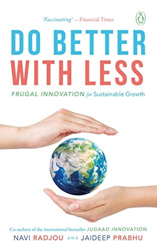 Do Better with Less: Frugal Innovation for Sustainable Growth