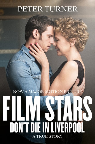 Film Stars Don't Die in Liverpool A True Story