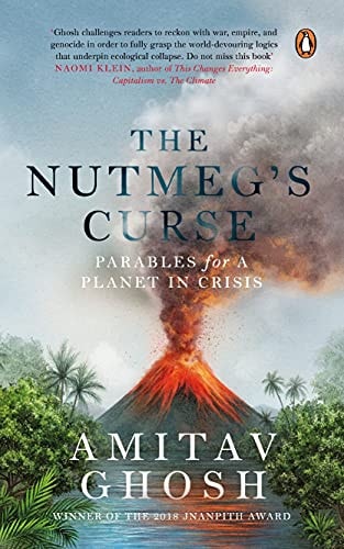 The Nutmeg's Curse Parables for a Planet in Crisis
