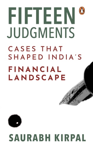 Fifteen Judgments Cases That Shaped India's Financial Landscape