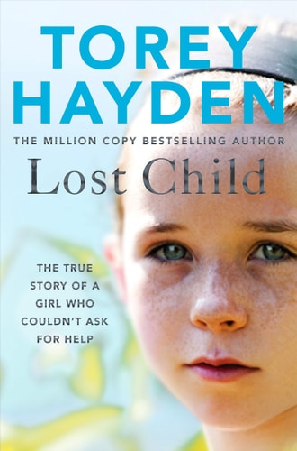 Lost Child The True Story of a Girl Who Couldn't Ask for Help