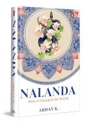 Nalanda How It Changed the World