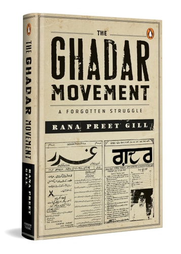 The Ghadar Movement A Forgotten Struggle