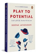 Play to Potential Lead a Full Life, Become the Best You