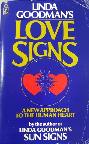 Linda Goodman's Love Signs A New Approach to the Human Heart