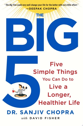 The Big Five Five Simple Things You Can Do to Live a Longer, Healthier Life