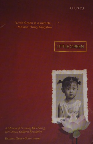 Little Green A Memoir of Growing Up During the Chinese Cultural Revolution