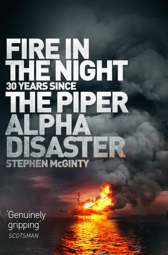 Fire in the Night The Piper Alpha Disaster-zoom-