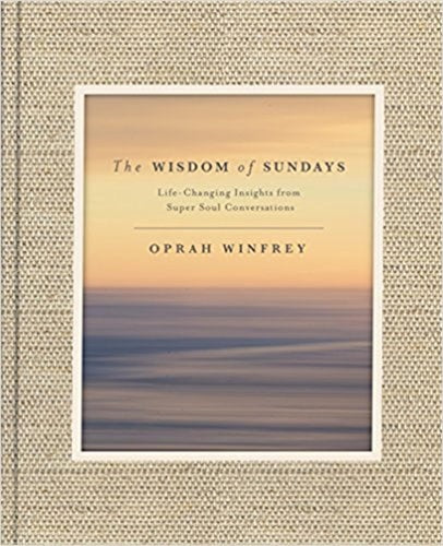 The Wisdom of Sundays Life-changing Insights and Inspirational Conversations