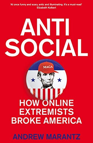 Antisocial How Online Extremists Broke America