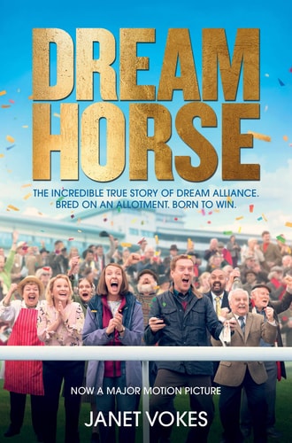 Dream Horse The Incredible True Story of Dream Alliance - the Allotment Horse Who Became a Champion-zoom-