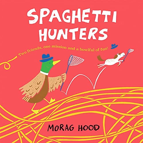 Spaghetti Hunters A Duck and Tiny Horse Adventure