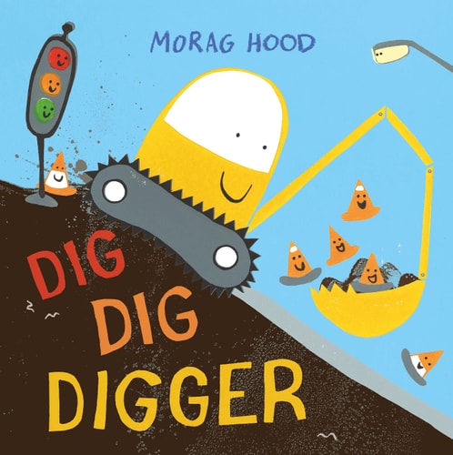 Dig, Dig, Digger A Little Digger with Big Dreams