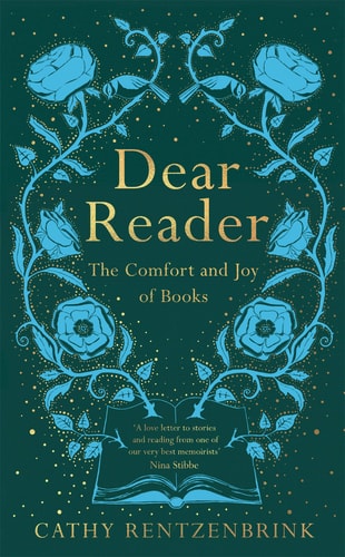 Dear Reader The Comfort and Joy of Books