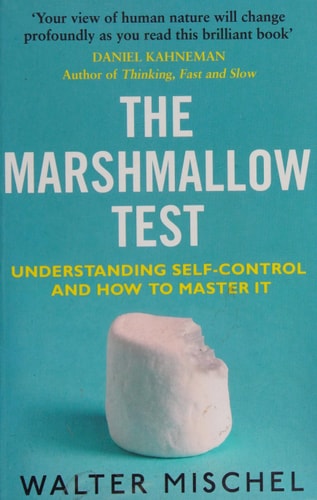 The Marshmallow Test Understanding Self-Control and How to Master It