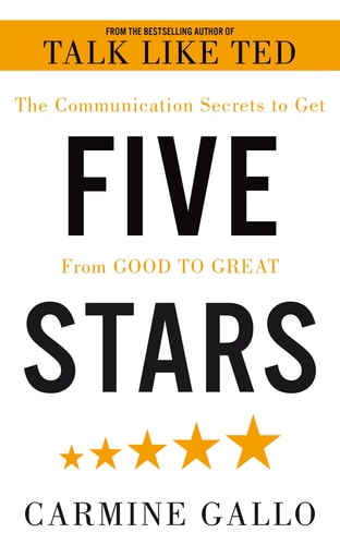 Five Stars The Communication Secrets to Get from Good to Great