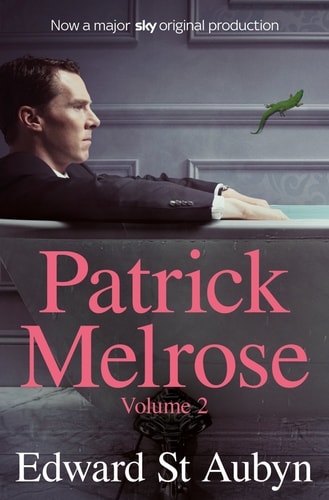 Patrick Melrose Volume 2 Mother's Milk and at Last