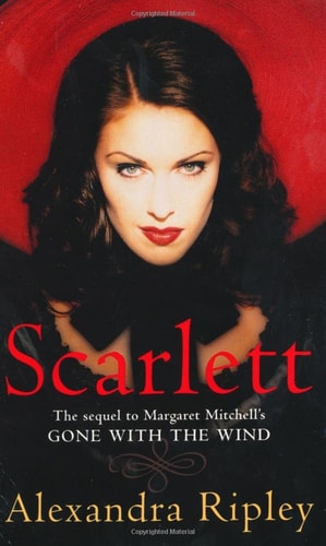 Scarlett The Sequel to Margaret Mitchell's Gone with the Wind