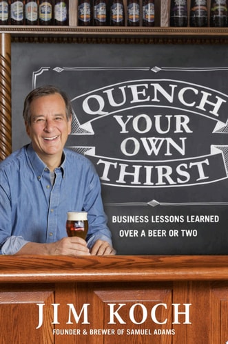 Quench Your Own Thirst Business Lessons Learned Over a Beer Or Two
