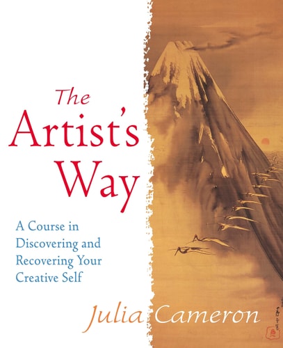 The Artists Way A Course in Discovering and Recovering Your Creative Self