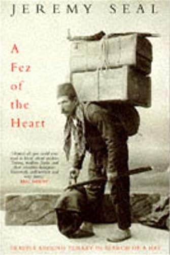 A Fez of the Heart Travels Around Turkey in Search of a Hat