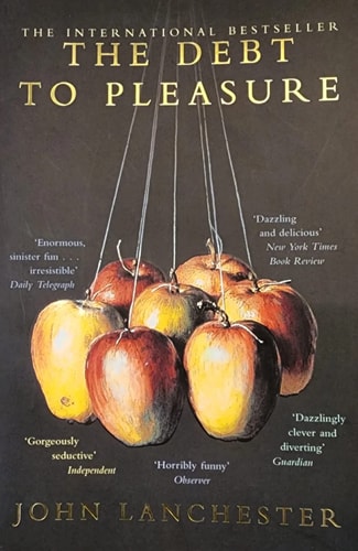 The Debt to Pleasure A Novel