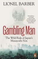 Gambling Man The Wild Ride of Japan's Masayoshi Son