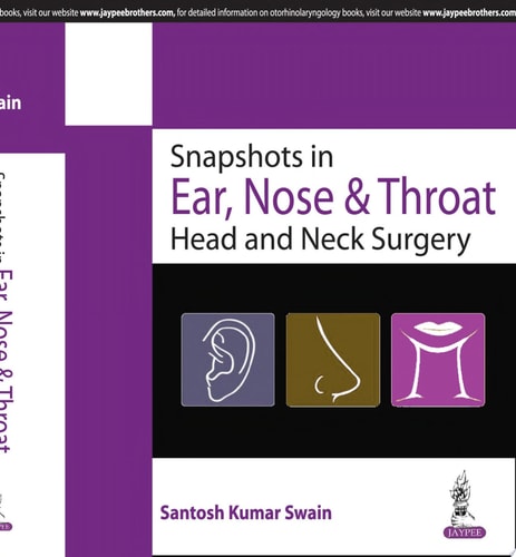 Snapshots in Ear, Nose & Throat Head and Neck Surgery