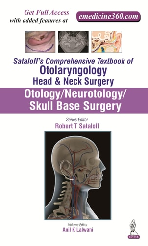 Sataloff's Comprehensive Textbook of Otolaryngology: Head & Neck Surgery Otology/Neurotology/Skull Base Surgery