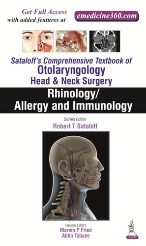 Sataloff's Comprehensive Textbook of Otolaryngology: Head & Neck Surgery Rhinology/Allergy and Immunology