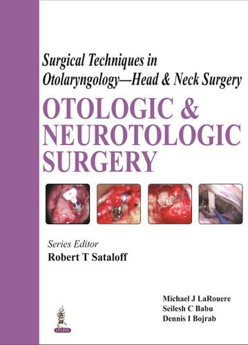 Surgical Techniques in Otolaryngology - Head & Neck Surgery: Otologic and Neurotologic Surgery-zoom-1