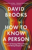 How to Know a Person The Art of Seeing Others Deeply and Being Deeply Seen