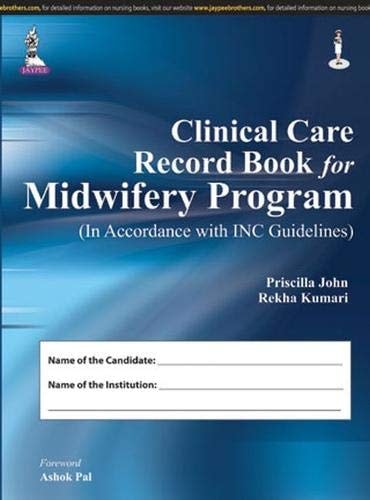 Clinical Care Record Book For Midwifery Program (in Accordance With Inc Guidelines)
