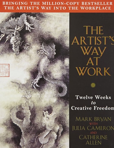 The Artist's Way at Work Riding the Dragon