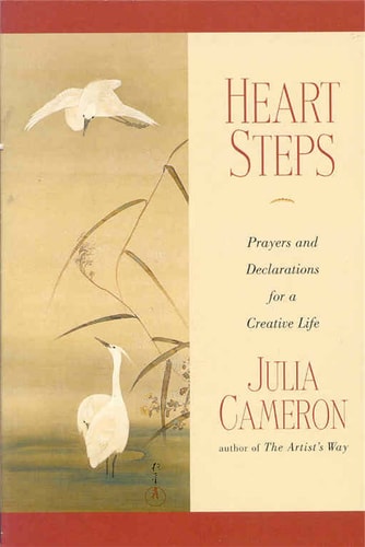 Heart Steps Prayers and Declarations for a Creative Life