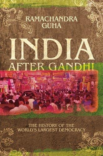 India After Gandhi The History of the World's Largest Democracy