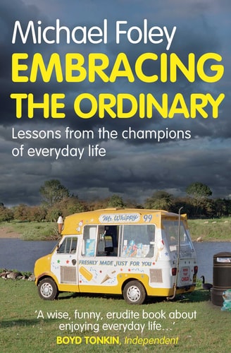 Embracing the Ordinary Lessons From the Champions of Everyday Life
